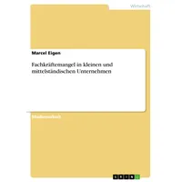 GRIN Verlag Fachkräftemangel in kleinen und mittelständischen Unternehmen