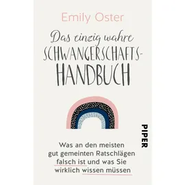 Piper Taschenbuch Das einzig wahre Schwangerschafts-Handbuch