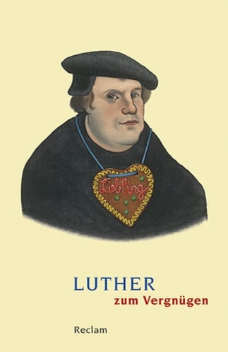 Luther Zum Vergnügen - Martin Luther  Taschenbuch