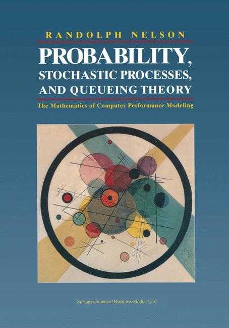 Probability Stochastic Processes and Queueing Theory: Buch von Randolph Nelson