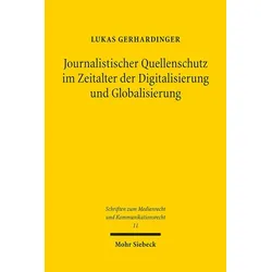 Journalistischer Quellenschutz im Zeitalter der Digitalisierung und Globalisierung