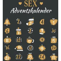 Sex Adventskalender: Erotischer Adventskalender für Paare mit 25 Gutscheinen für sexy Spiele und Herausforderungen, um Ihre Beziehung vor Weihnachten aufzupeppen