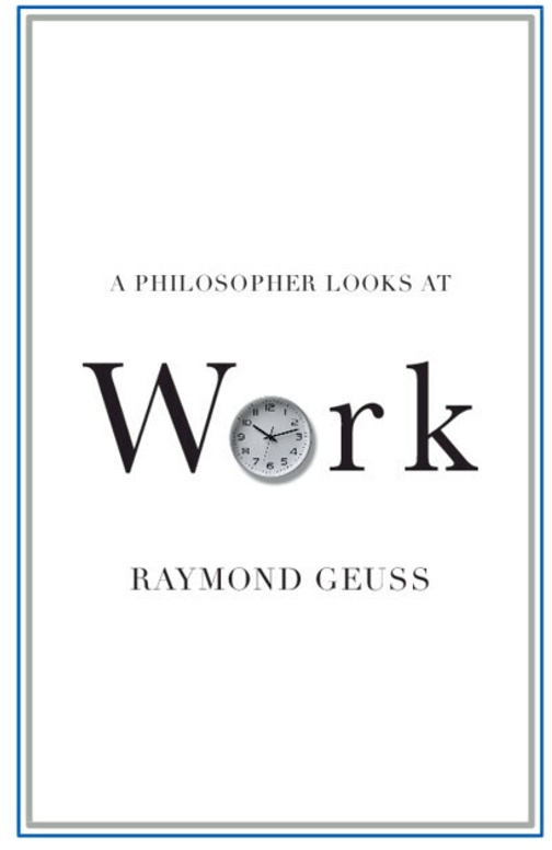 A Philosopher Looks At / A Philosopher Looks At Work - Raymond Geuss  Kartoniert (TB)