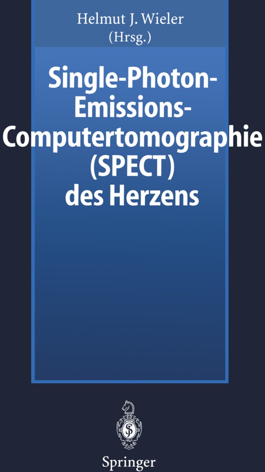 Single-Photon-Emissions-Computertomographie (Spect) Des Herzens - Helmut J. Wieler  Kartoniert (TB)