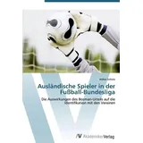 Av Akademikerverlag Ausländische Spieler in der Fußball-Bundesliga