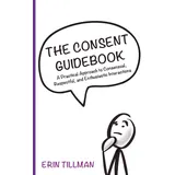 Authorhouse The Consent Guidebook: von Erin Tillman / AuthorHouse / Taschenbuch