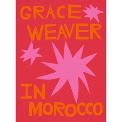 Grace Weaver In Morocco, Gebunden