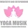 Maravillosos Conceptos & Ideas Mallorca Yoga Musik - meditativ und entspannend von Lisa J. Scott / Maravillosos Conceptos & Ideas Mallorca / MP3 Hörbuch
