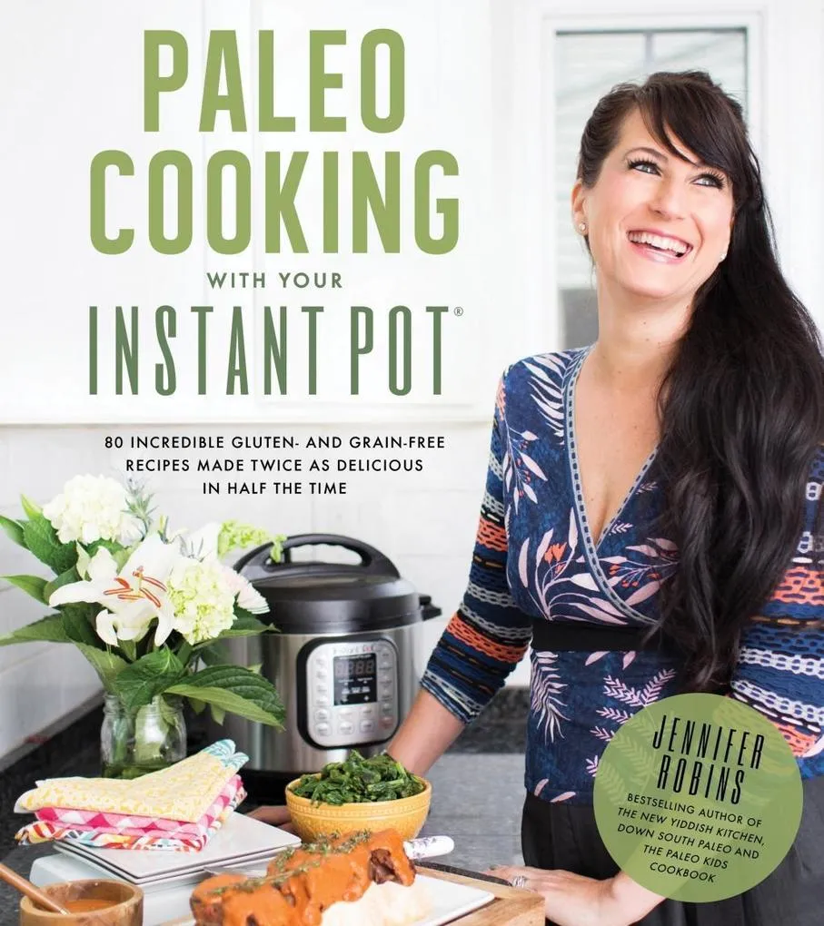 Paleo Cooking With Your Instant Pot: eBook von Jennifer Robins