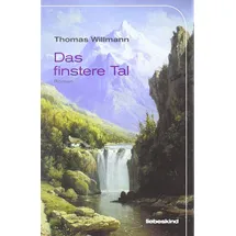Liebeskind Verlagsbhdlg. Das finstere Tal