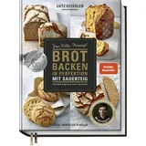 Becker Joest Volk Verlag Brot backen in Perfektion mit Sauerteig