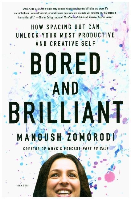 Bored And Brilliant - Manoush Zomorodi  Kartoniert (TB)