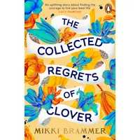 Penguin Books Ltd (UK) The Collected Regrets of Clover