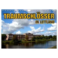 Calvendo Traumschlösser in Lettland (Wandkalender 2026 DIN A4 quer),