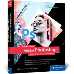Adobe Photoshop - Markus Wäger, Gebunden