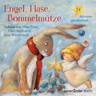 Engel Hase Bommelmütze von Karl Rühmann/ Leo Tolstoi/ Max Bolliger/ Géraldine Elschner/ Brigitte Weninger / Sauerländer Audio / MP3 (Hörbuch Download)