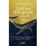 Bene! Und der Wal spuckt mich aus