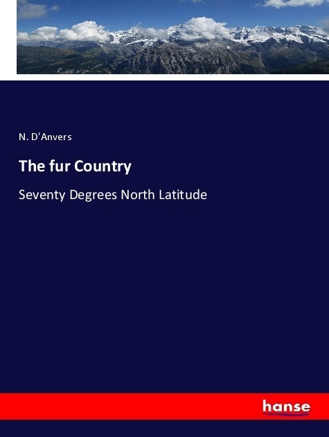 The Fur Country  Kartoniert (TB)