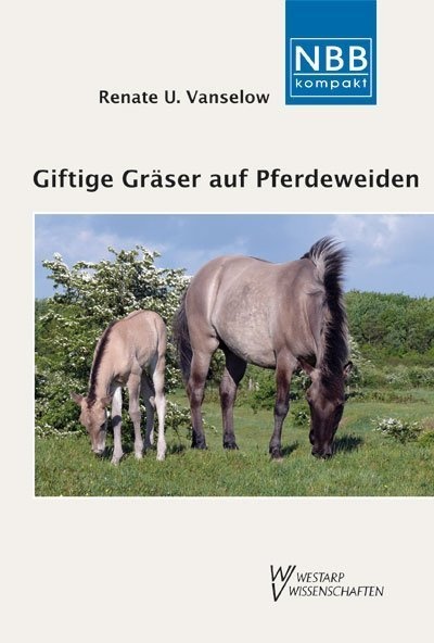 Giftige Gräser Auf Pferdeweiden - Renate U Vanselow  Kartoniert (TB)