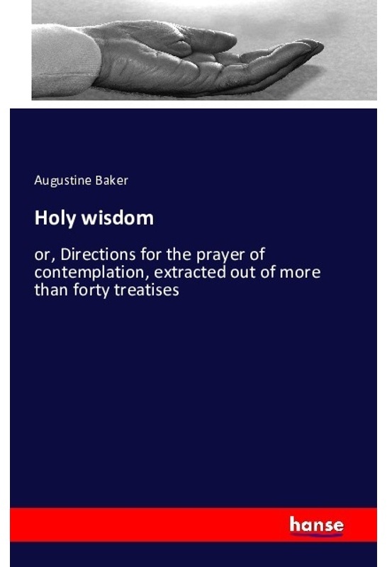 Holy Wisdom - Augustine Baker, Kartoniert (TB)