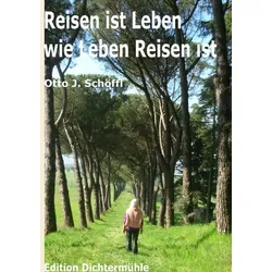 Reisen ist Leben wie Leben Reisen ist