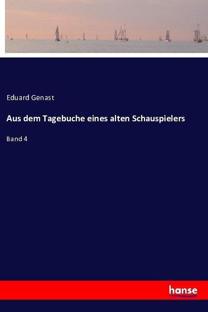 Aus Dem Tagebuche Eines Alten Schauspielers - Eduard Genast  Kartoniert (TB)