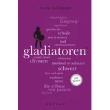 Reclam Philipp Jun. Gladiatoren. 100 Seiten: Originalausgabe (Reclam 100 Seiten)