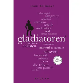 Reclam Philipp Jun. Gladiatoren. 100 Seiten: Originalausgabe (Reclam 100 Seiten)
