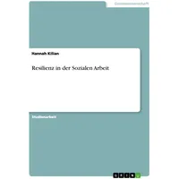 GRIN Verlag Resilienz in der Sozialen Arbeit
