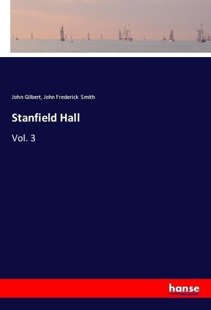 Stanfield Hall - John Gilbert  John Frederick Smith  Kartoniert (TB)