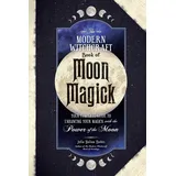 Adams Media The Modern Witchcraft Book of Moon Magick: Your Complete Guide to Enhancing Your Magick with the Power of the Moon (Modern Witchcraft Magic, Spells, Rituals)