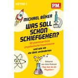 Heyne Was soll schon schiefgehen?