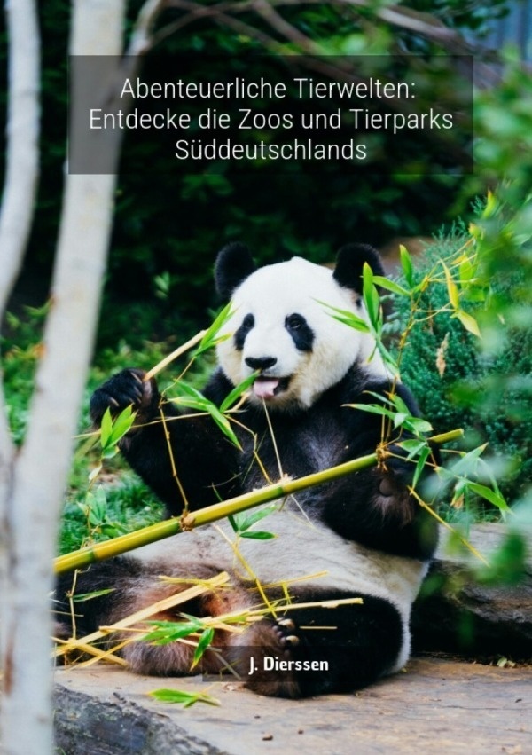 Abenteuerliche Tierwelten: Entdecke Die Zoos Und Tierparks Süddeutschlands J. - Jan Dierssen  Kartoniert (TB)