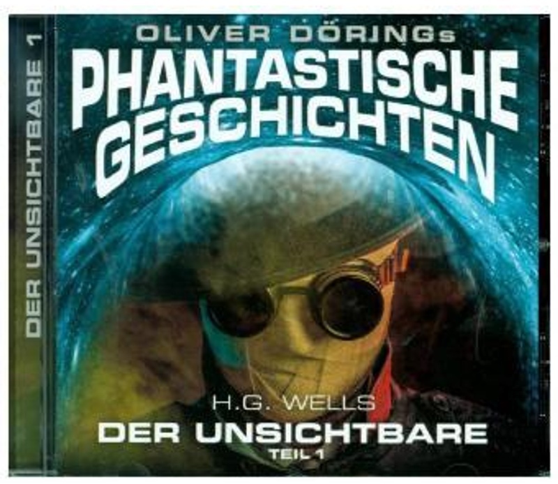 Oliver Dörings Phantastische Geschichten - Der Unsichtbare, 1 Audio-Cd - Oliver Doerings Phantastische Gesch, Oliver Döring (Hörbuch)