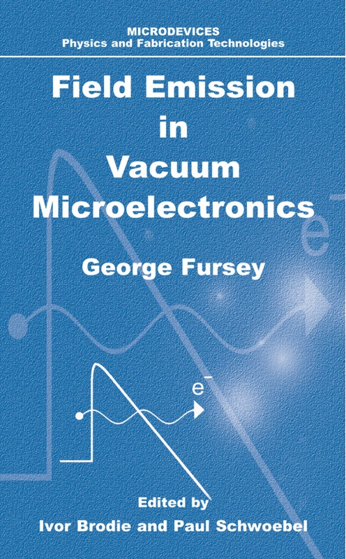 Field Emission In Vacuum Microelectronics - George N. Fursey, Kartoniert (TB)
