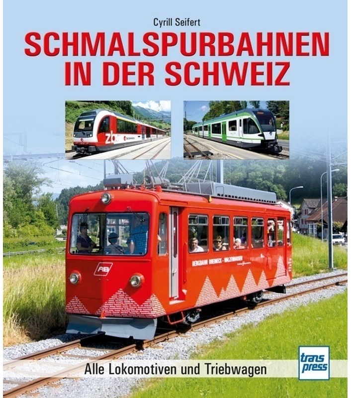 Schmalspurbahnen In Der Schweiz - Cyrill Seifert, Gebunden
