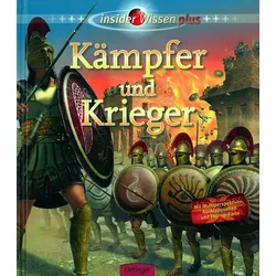 Kämpfer und Krieger - insider Wissen plus - Mit Multiperspektiven, Ausklappseiten und Pop-up-Karte
