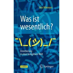 Was ist wesentlich? - Orientierung in einer komplexen Welt