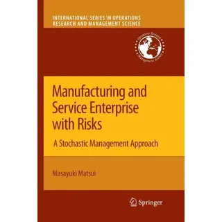 Manufacturing and Service Enterprise with Risks A Stochastic Management Approach