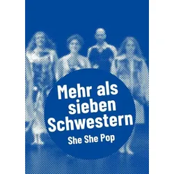 She She Pop – Mehr als sieben Schwestern