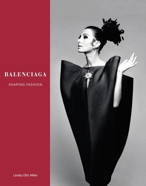 Balenciaga - Shaping Fashion - Lesley Ellis Miller  Gebunden