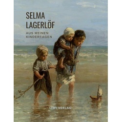 Selma Lagerlöf: Aus meinen Kindertagen