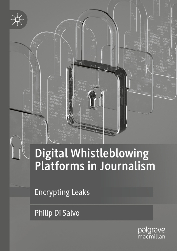 Digital Whistleblowing Platforms In Journalism - Philip Di Salvo  Kartoniert (TB)