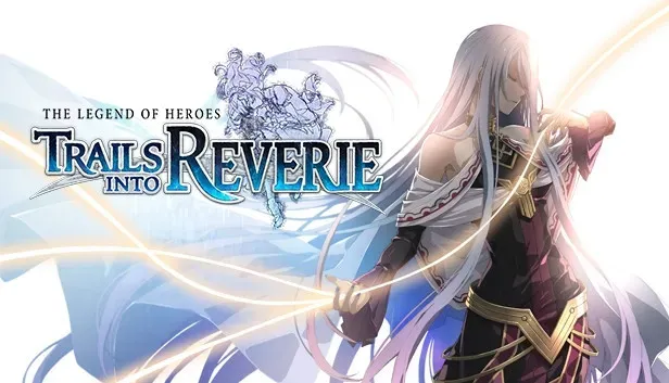 The Legend of Heroes: Trails into Reverie