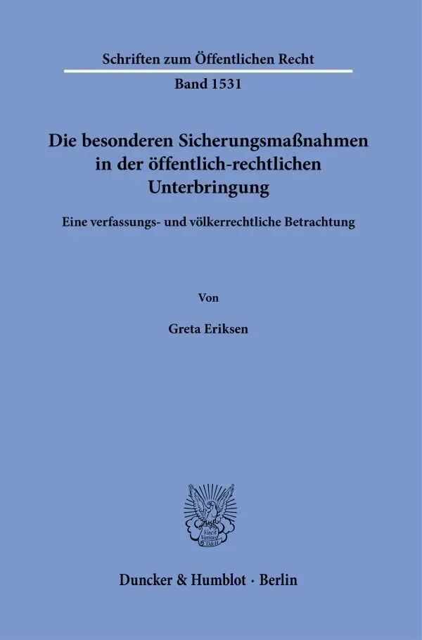Die Besonderen Sicherungsmaßnahmen In Der Öffentlich-Rechtlichen Unterbringung. - Greta Eriksen  Kartoniert (TB)