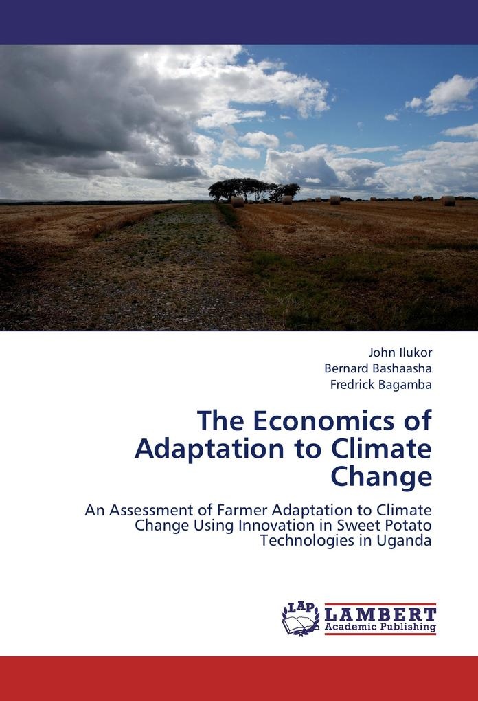 The Economics of Adaptation to Climate Change: Buch von John Ilukor/ Bernard Bashaasha/ Fredrick Bagamba
