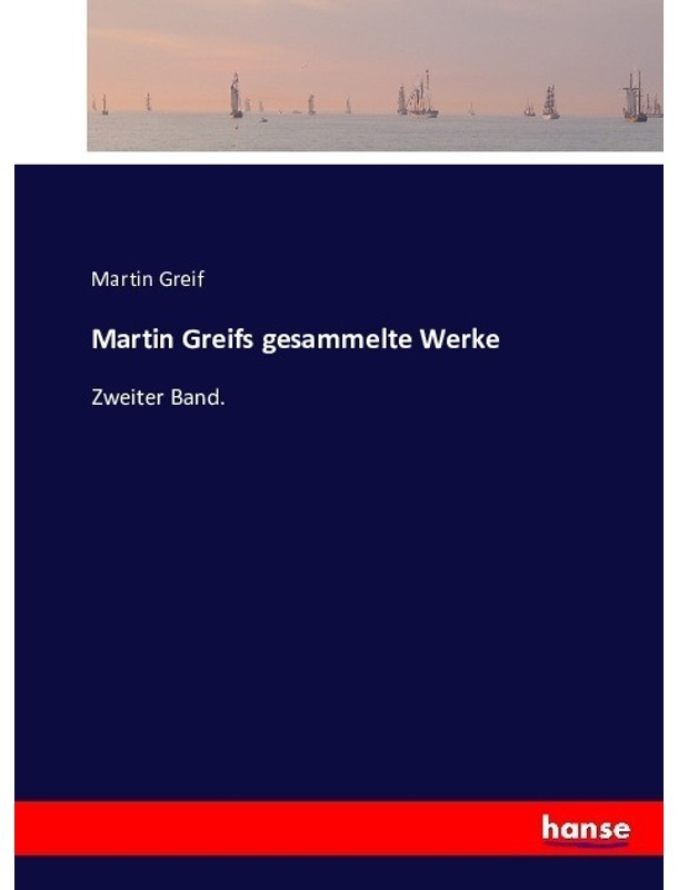 Martin Greifs Gesammelte Werke - Martin Greif, Kartoniert (TB)