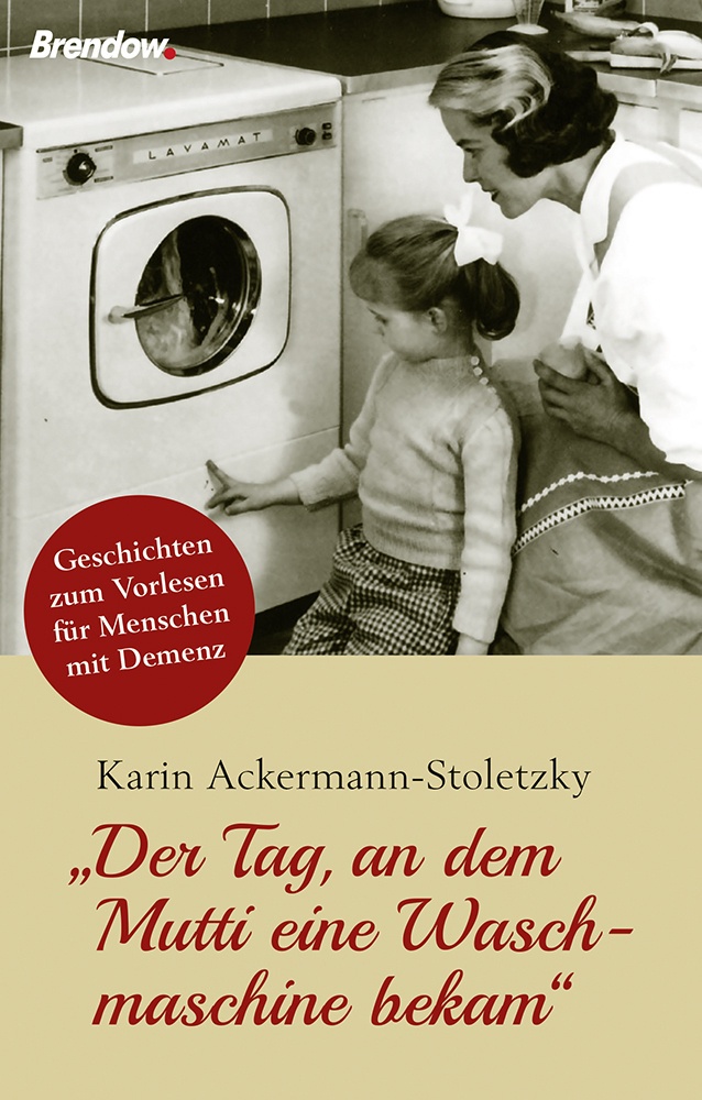 Der Tag  An Dem Mutti Eine Waschmaschine Bekam - Karin Ackermann-Stoletzky  Kartoniert (TB)