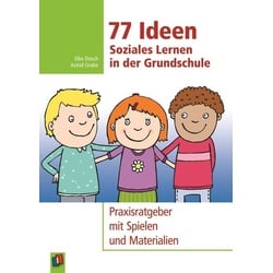 77 Ideen – Soziales Lernen in der Grundschule