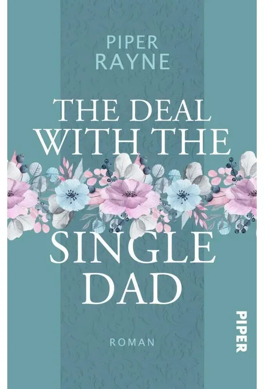 The Deal With The Single Dad - Piper Rayne  Taschenbuch